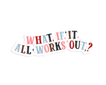 What If - Vinyl Sticker